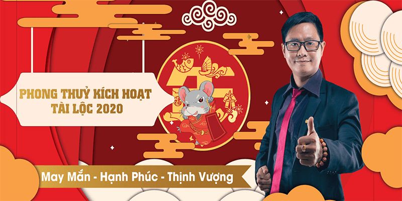 Phong Thủy Kích Hoạt Tài Lộc 2020